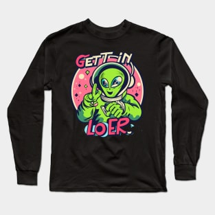 Get In Loser Alien UFO Funny Long Sleeve T-Shirt